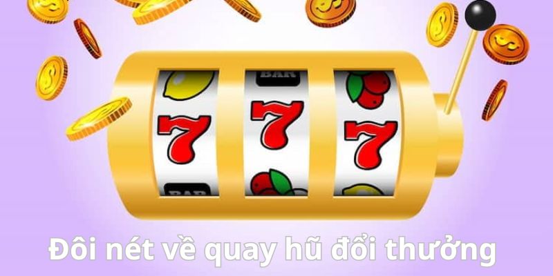 Khám phá những trải nghiệm đáng nhớ khi tham gia quay hũ đổi thưởng.