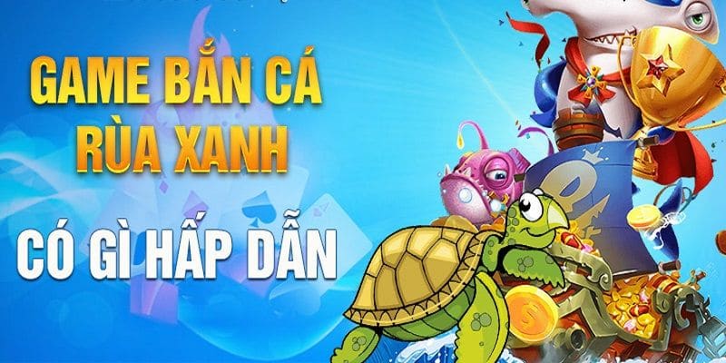 Giới thiệu đôi nét về trò chơi bắn cá rùa xanh tại 188BET.